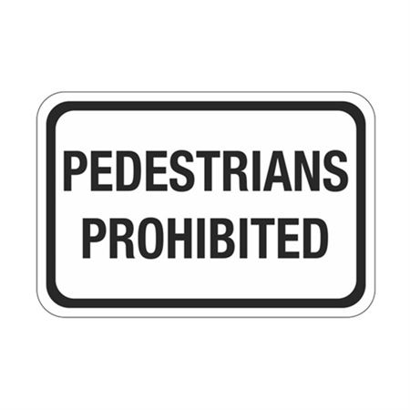 Pedestrians Prohibited Sign 12" x 18"